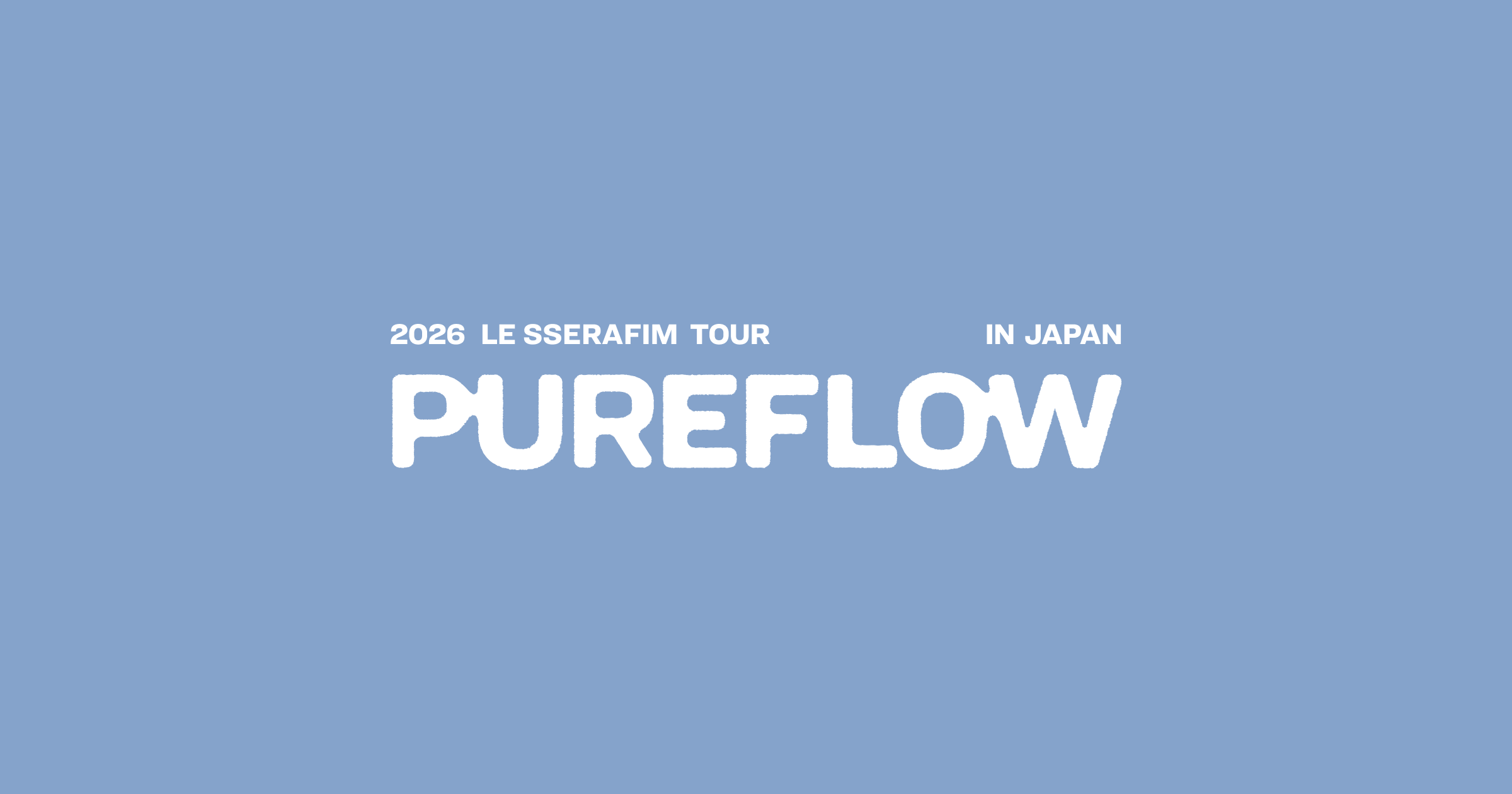 2026 LE SSERAFIM TOUR 'PUREFLOW' IN JAPAN 公演記念オンライン